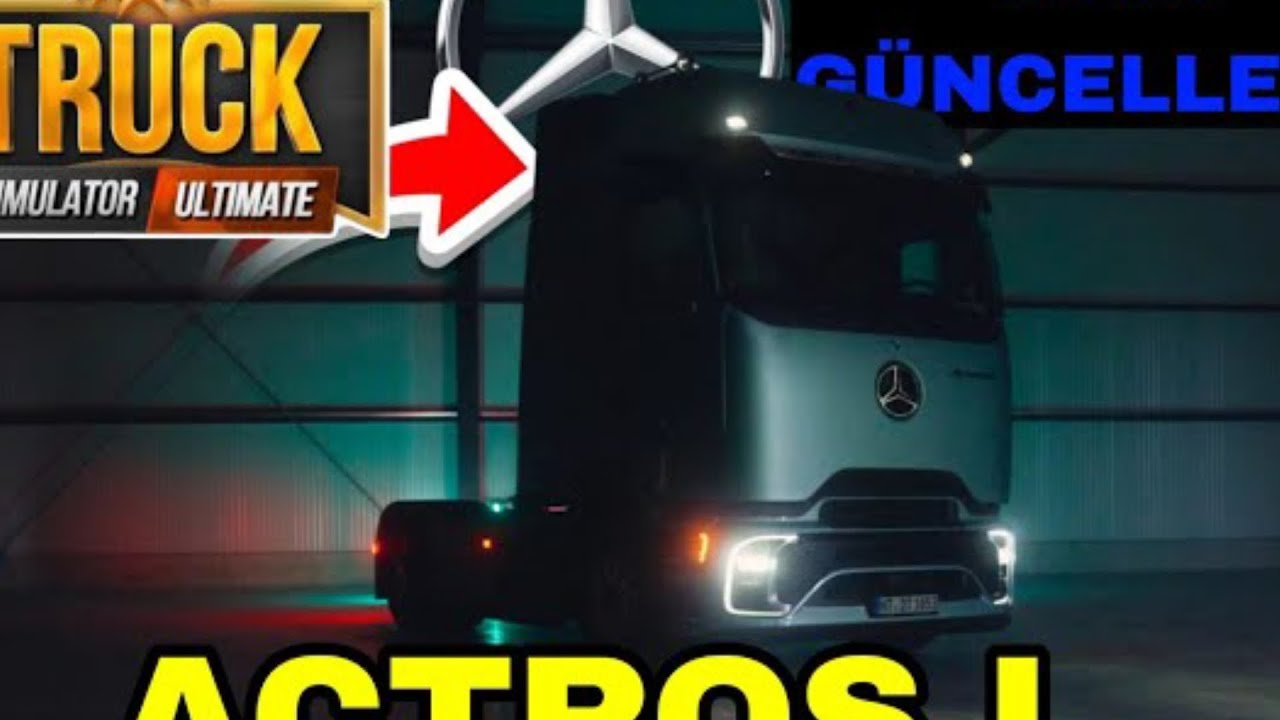 Yeni Güncelleme Mercedes Benz actros MP6 Truck Simulator Ultimate 