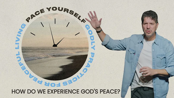 How Do We Experience God's Peace?