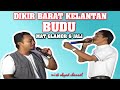 KOLEKSI DIKIR BARAT KELANTAN BUDU MAT GLAMOUR JALI