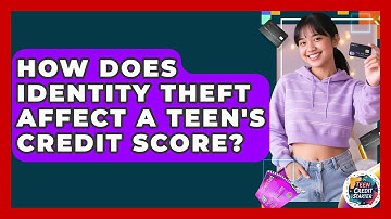 How Does Identity Theft Affect A Teen