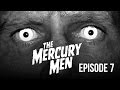 The mercury men episode 7