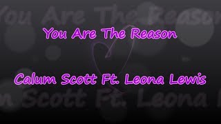 You are the reason - calum scott ft. leona lewis lyrics & traductions