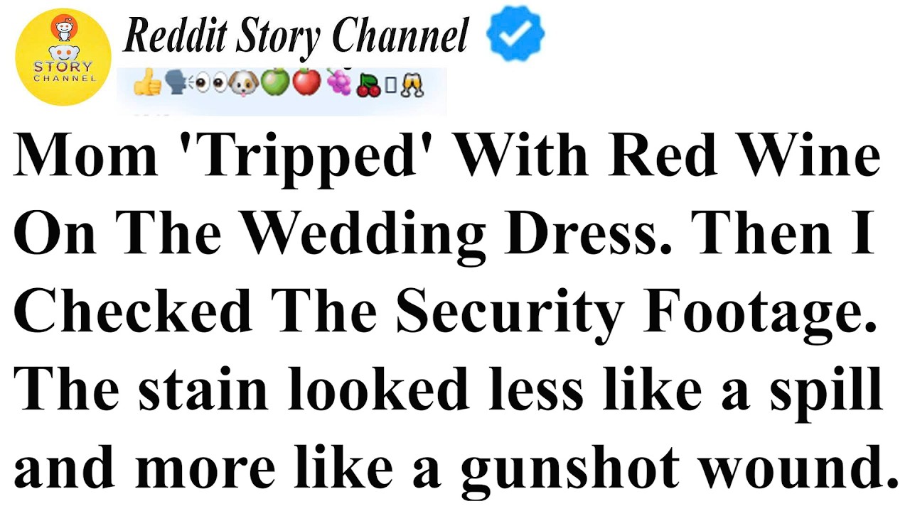 Мама споткнулась и пролила красное вино на свадебное платье. Потом я проверила записи с камер вид...