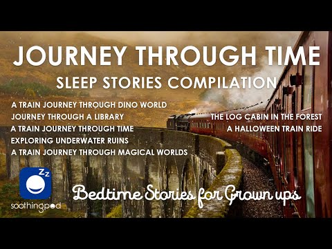 Bedtime Sleep Stories | 💙 4 HRS Journey through Time Stories Compilation | Sleep Story for Grown Ups