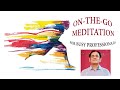 Onthego effortless meditation for business professionals  anurag mehta