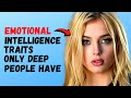 Emotional Intelligence (15 Signs You Have High Emotional Intelligence)