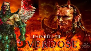 Painkiller Overdose - Cataclysm - PART 1 GAMEPLAY