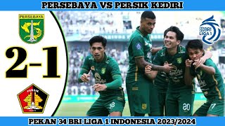 PERSEBAYA VS PERSIK KEDIRI~ 2-1 | Pekan 34 BRI Liga 1 Indonesia 2023/24