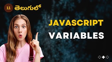 JavaScript | Variables - 11 | JavaScript తెలుగులో [4K]