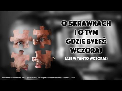 O skrawkach - Daję Słowo - 3 I 2016