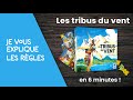 Je vous explique les rgles du jeu les tribus du vent en moins de 6 minutes