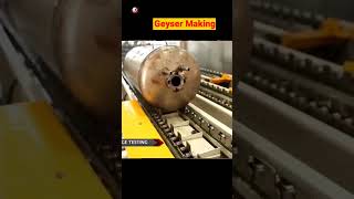Geyser Making In Factory || Geyser Manufacturing Process || Geyser Production Line || #shorts