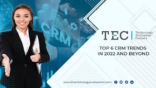 Top 6 CRM Trends in 2022 and Beyond