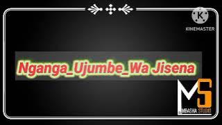 NGANGA_UJUMBE WA JISENA_06886198766_MBASHA STUDIO_2023