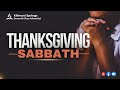 Thanks Giving Sabbath || The Journey thus far || Divine Service Worship ||