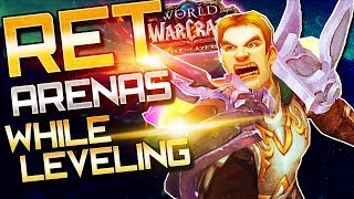 Ret Paladin BFA PVP 2V2 Arenas while Leveling WoW BFA PvP