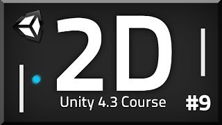 9. (END) How to make a 2D Game - Unity 4.3 Tutorial