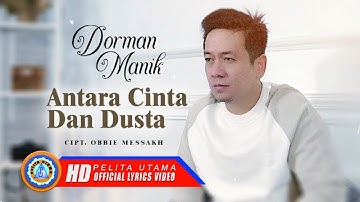 Dorman Manik - ANTARA CINTA DAN DUSTA (Official Lyrics Video)