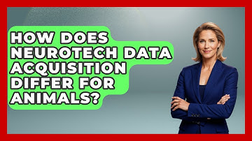 How Does Neurotech Data Acquisition Differ For Animals? - Neurotech Insight Pro