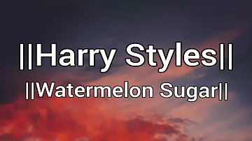 Harry Styles - Watermelon Sugar (Lyrics)