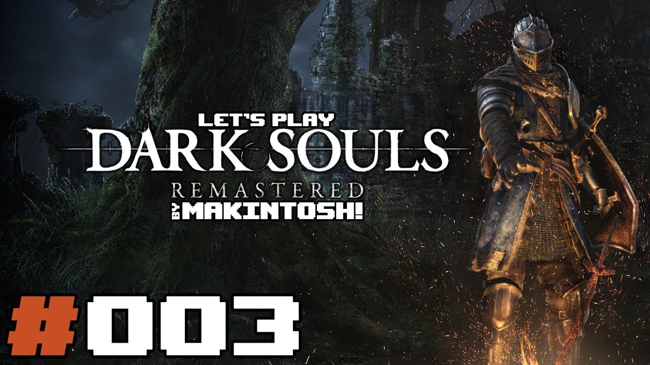 Let's Play Dark Souls: Remastered, part 003 - Miasto Nieumarłych - YouTube