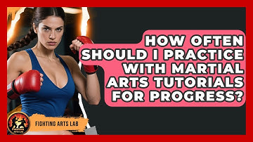 How Often Should I Practice With Martial Arts Tutorials for Progress? - Fighting Arts Lab