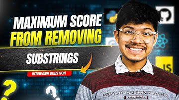 1717. Maximum Score From Removing Substrings | Why not DP | Greedy | Stack | 2 Pointer | 2 Approach