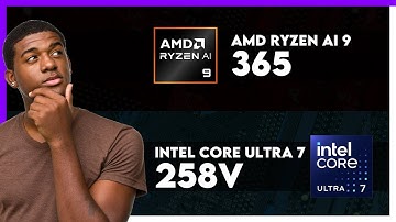 AMD Ryzen AI 9 365 vs Intel Core Ultra 7 258V Comparison