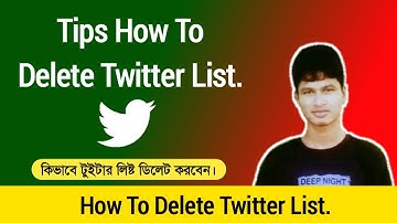 How To Delete Twitter List | কিভাবে টুইটার লিষ্ট ডিলেট করবেন