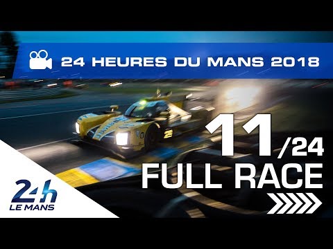 REPLAY - Race hour 11 - 2018 24 Hours of Le Mans