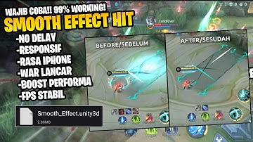 Wajib Coba!! Cara Low Device Smooth Seperti iPhone Dengan Smooth Skill Effect Hit Ml Patch Terbaru