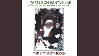 I Farted on Santa's Lap (Now Christmas is Gonna Stink for Me)