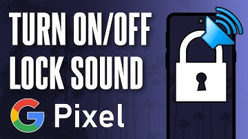 How to Turn ON or Turn OFF Lock Sound on Google Pixel