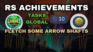 FLETCH SOME ARROW SHAFTS - EASY TASK RS3 LEAGUES 2 EQUILIBRIUM
