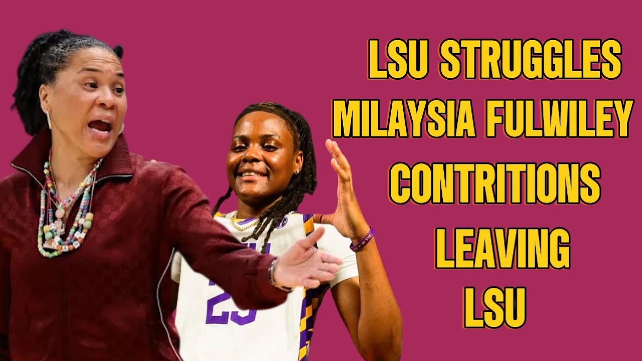 Leaving Dawn Staley? MiLaysia Fulwiley Faces Harsh Reality as LSU Falters