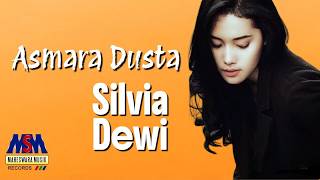 SILVIA DEWI - ASMARA DUSTA