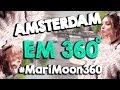 Amsterdam Tour 360º VR - #MariMoon360
