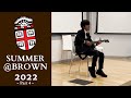 Summer@Brown University 2022! | Part 4