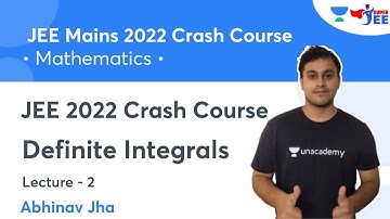 Definite Integrals | L2 | JEE Mains 2022 Crash Course | Super JEE | Abhinav Jha