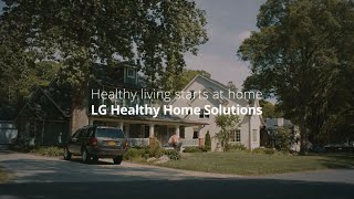 LG Healthy Home Solutions | Healthy Living Starts at Home (Full)