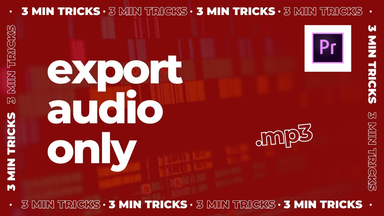 Export audio only from Premiere Pro 3 MINUTE TRICKS YouTube
