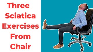 Three Great Sciatica Exercises Sitting In A Chair | Dr. Daniel Bridge, Chiropractor In Helena MT