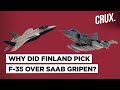 F-35 Choice A Political Move Says SAAB l Russia Fear Prompted Finland To Dump Gripen-E For US Jets?