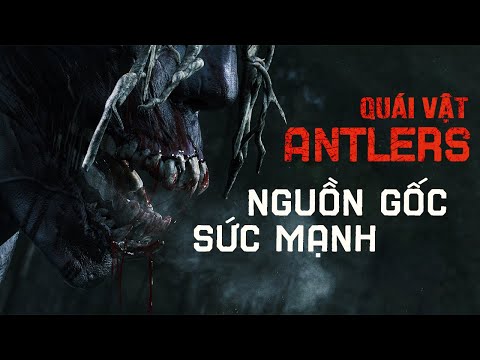 #1 CON QUÁI VẬT trong ANTLERS từ đâu mà ra? Mới Nhất