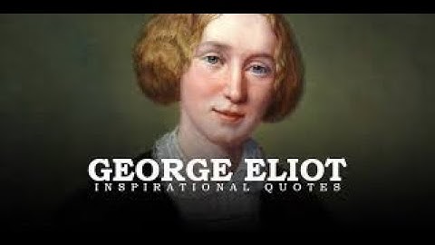 The strongest principle of growth by George Eliot / Motivational Video