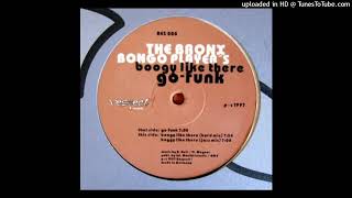 Boogie Like There (Hard Mix) by The Bronx Bongo Player's