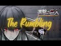 【オリジナルMV】The Rumbling - Covered 夜天アンジ【#歌ってみた】Attack on Titan Final Season Part 2 Opening