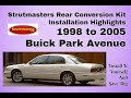Rear Install:  Buick Park Avenue 1998 to 2005 Suspension Conversion Kit By Strutmasters