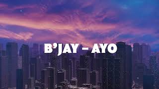 12. B'jay - Ayo | CITY BOY ALBUM