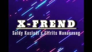 X-FREND _ Saldy Kasiadi x Elfrits Manansang _ Party Full 2021